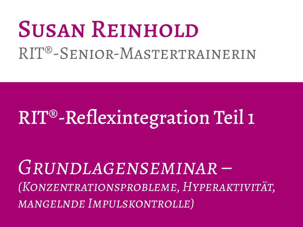 Ausbildung RIT®-Reflexintegration Teil 1 Grundlagenseminar  - (Konzentrationsprobleme, Hyperaktivität, mangelnde Impulskontrolle), Erfurt